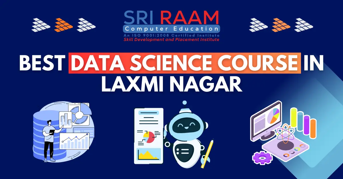 Best Data Science Institute in Laxmi nagar, East Delhi | Best Data Science Course in Laxmi nagar, East Delhi