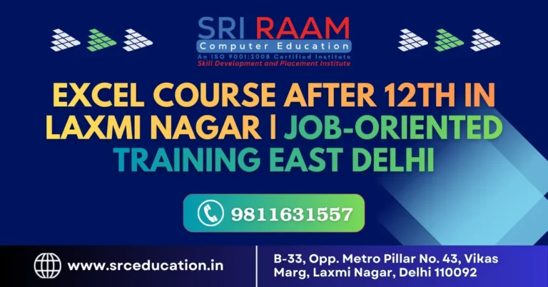Best Excel Course After 12th in Laxmi Nagar Job-Oriented Training East Delhi